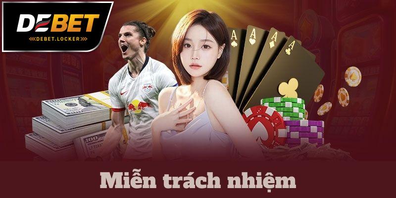 Miễn trừ trách nhiệm DEBET có những nội dung cơ bản nào cần nắm được?