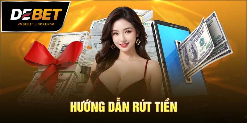 Những lưu ý khi rút tiền DEBET  